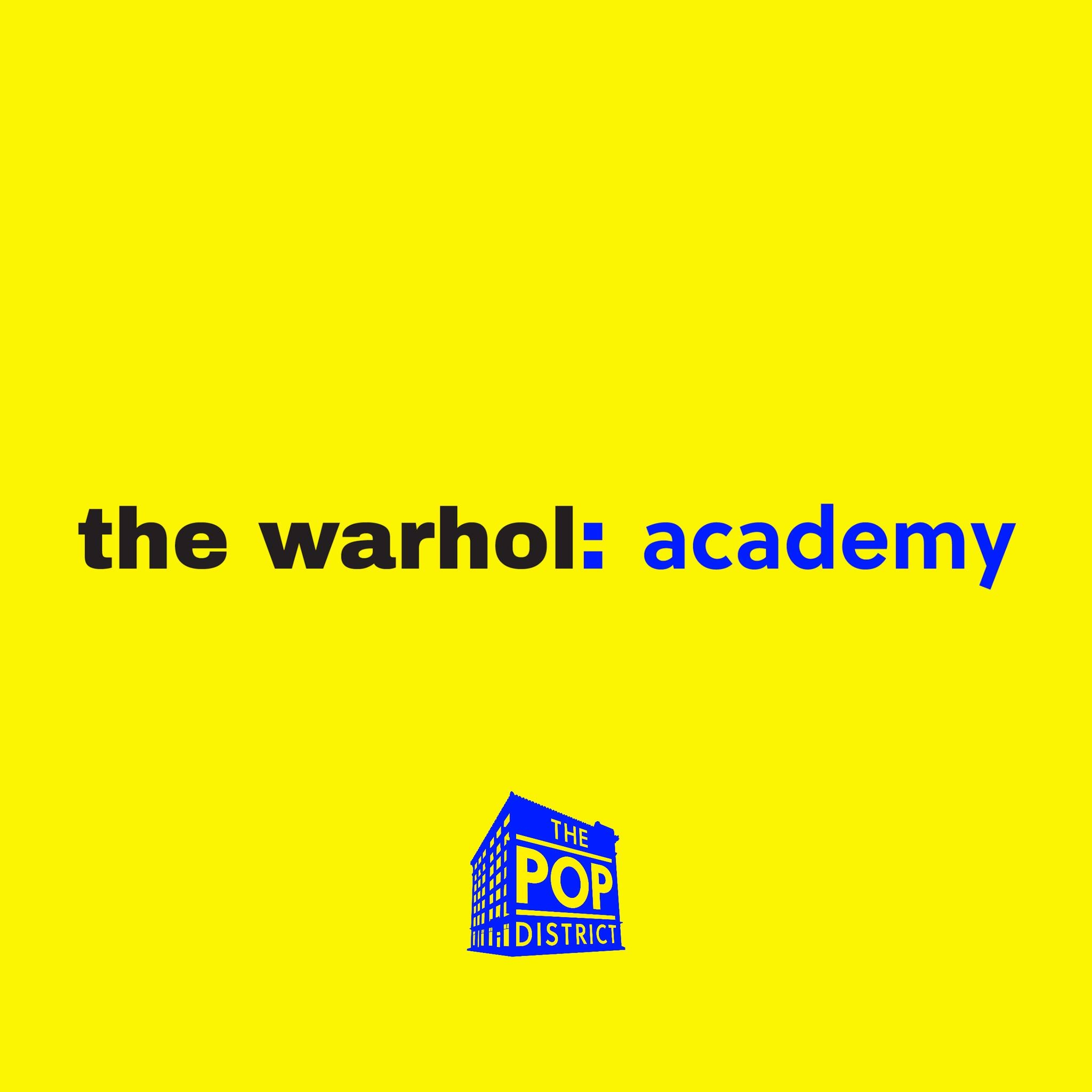 The Warhol Academy at Pop District