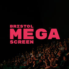 Bristol Mega Screen